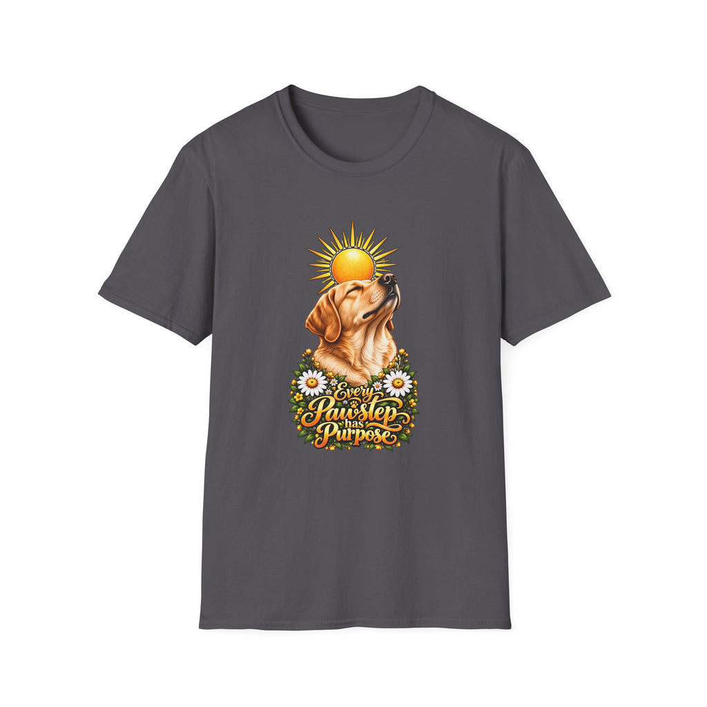 Every Pawstep Has Purpose - Labrador - Supersoft Unisex T-shirt