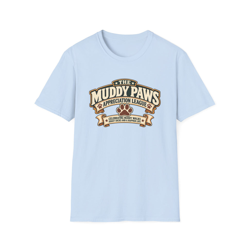 The Muddy Paws Appreciation League - Supersoft Unisex T-shirt