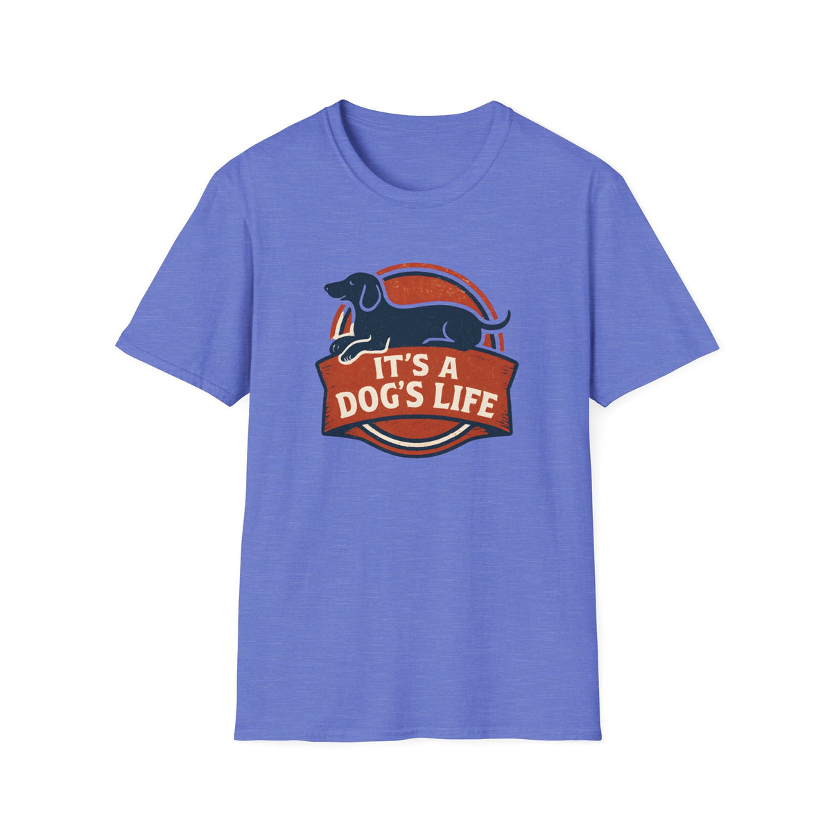 It's a Dog's Life –  Supersoft Unisex T-Shirt