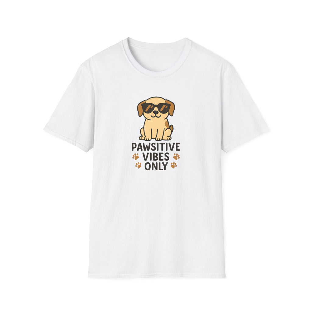 Pawsitive Vibes Only –  Supersoft Unisex T-Shirt