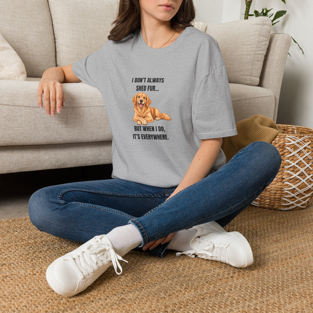 I Don’t Always Shed Fur...But When I Do, It’s Everywhere - Golden Retriever Supersoft Unisex T-Shirt