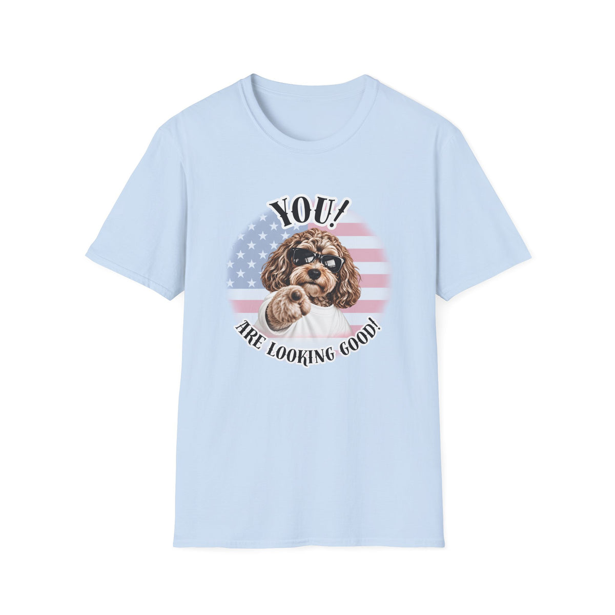 YOU!...Are Looking Good! – Cockapoo - Supersoft Unisex T-shirt