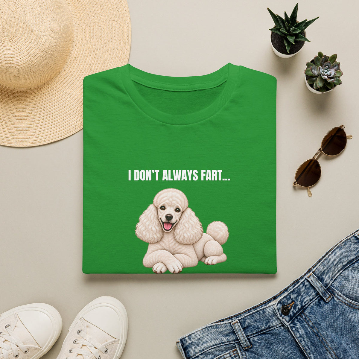 I Don’t Always Fart...But When I Do, I Look At You Accusingly - Poodle Supersoft Unisex T-Shirt