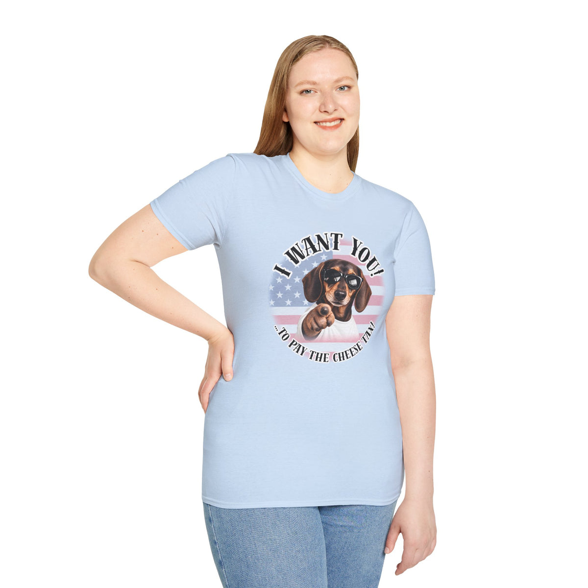 I WANT YOU!...To Pay the Cheese Tax! – Dachshund - Supersoft Unisex T-shirt