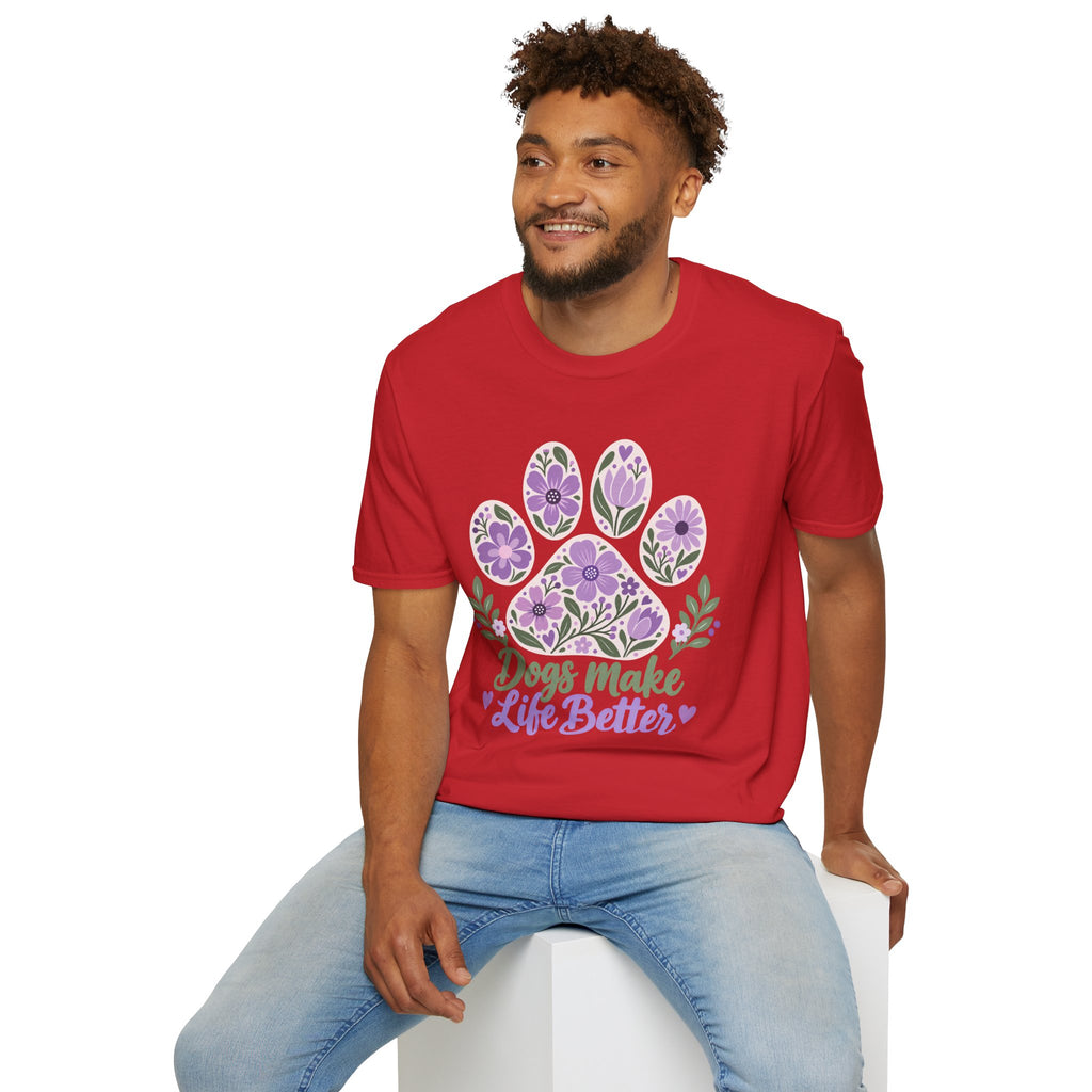 Dogs Make Life Better Floral Paw Print - Supersoft Unisex T-shirt