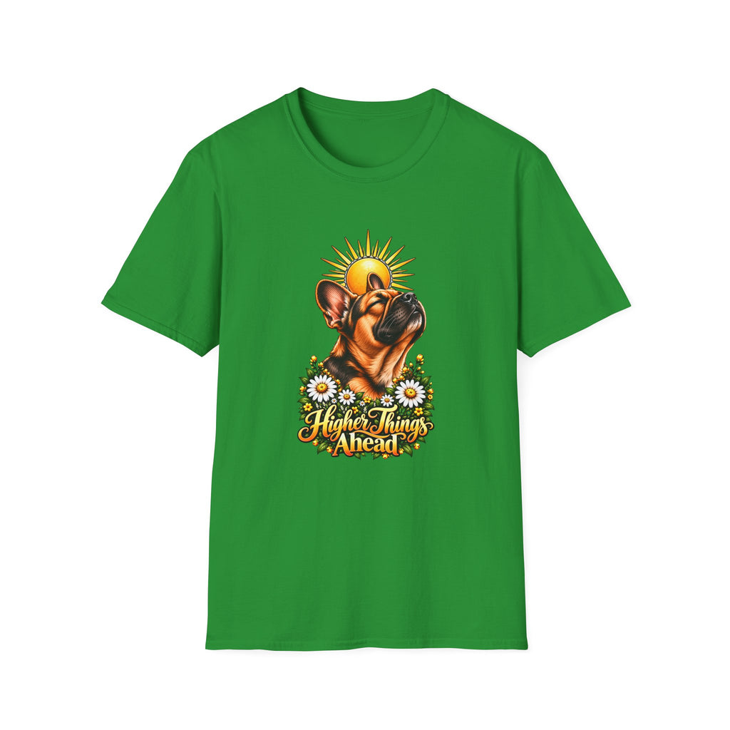 Higher Things Ahead - French Bulldog - Supersoft Unisex T-shirt