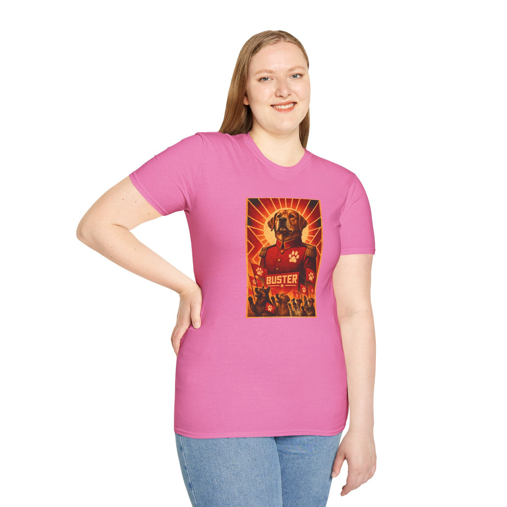 First Comrade Buster – The Great Leader of the Canine Revolution - Supersoft Unisex T-shirt