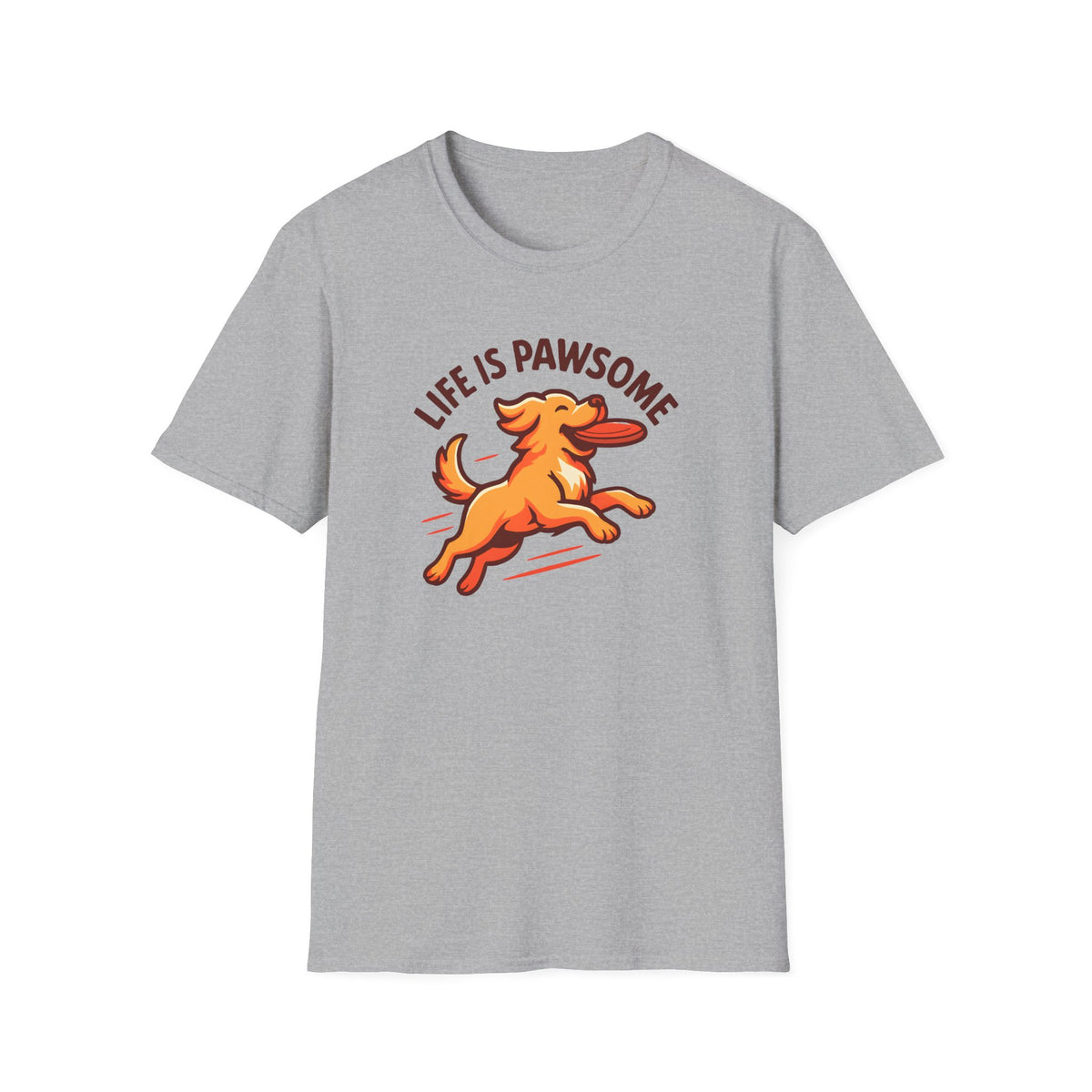 Life Is Pawsome - Frisbee Dog –  Supersoft Unisex T-Shirt