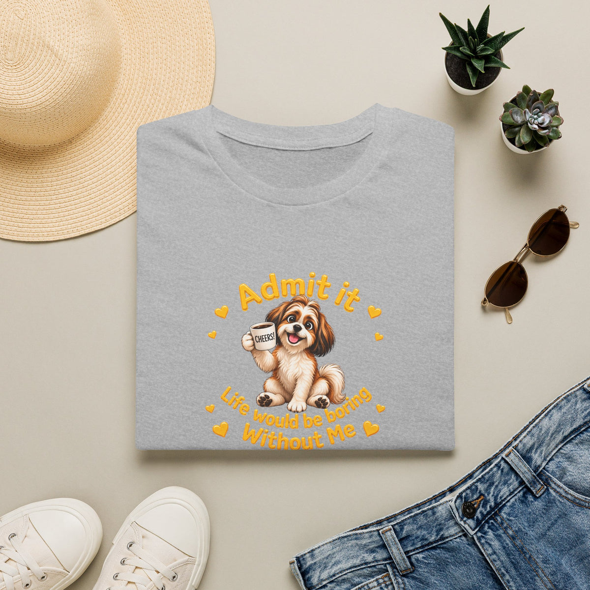 Admit It, Life Would Be Boring Without Me – Shih Tzu Supersoft Unisex T-Shirt