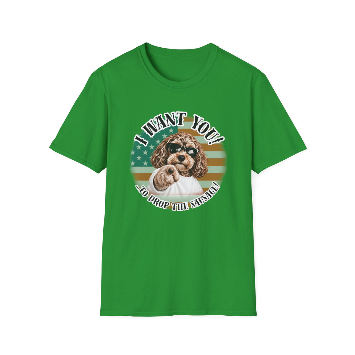 I WANT YOU!...To Drop The Sausage! – Cockapoo - Supersoft Unisex T-shirt