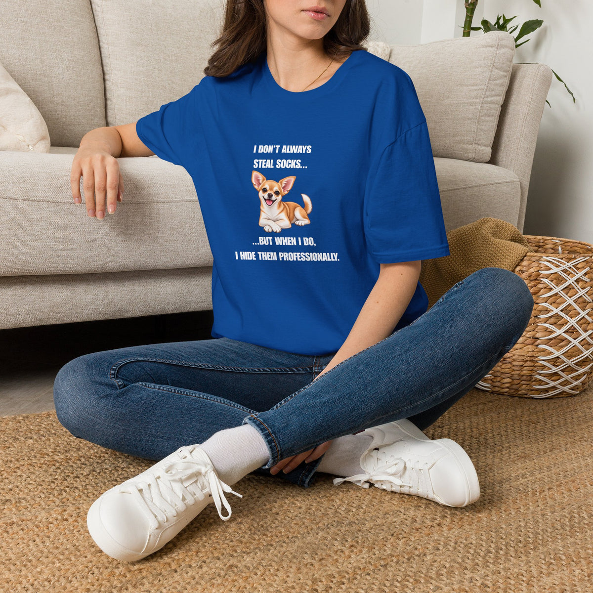 I Don’t Always Steal Socks...But When I Do, I Hide Them Professionally - Chihuahua Supersoft Unisex T-Shirt