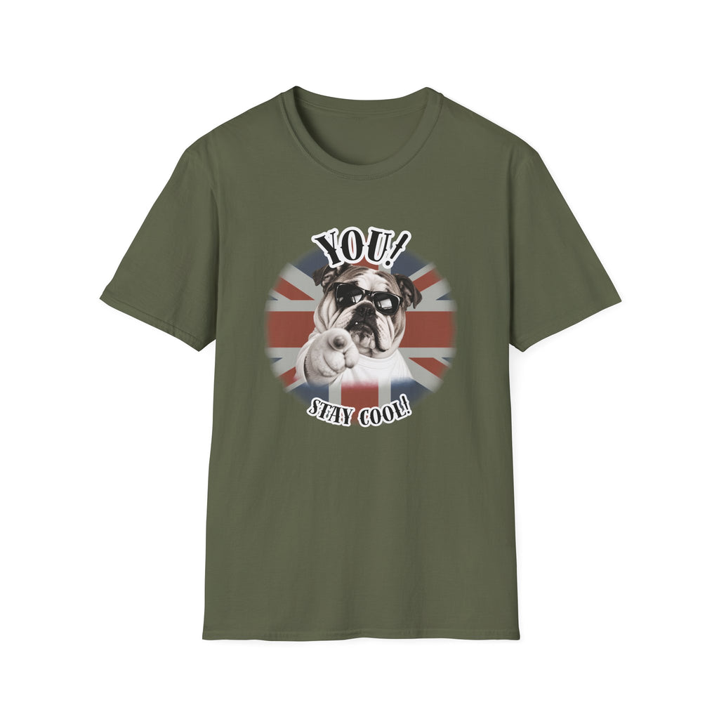 YOU!...Stay Cool! – British Bulldog - Supersoft Unisex T-shirt