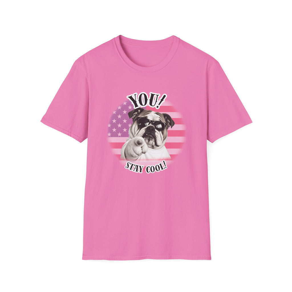 YOU!...Stay Cool! – British Bulldog - Supersoft Unisex T-shirt