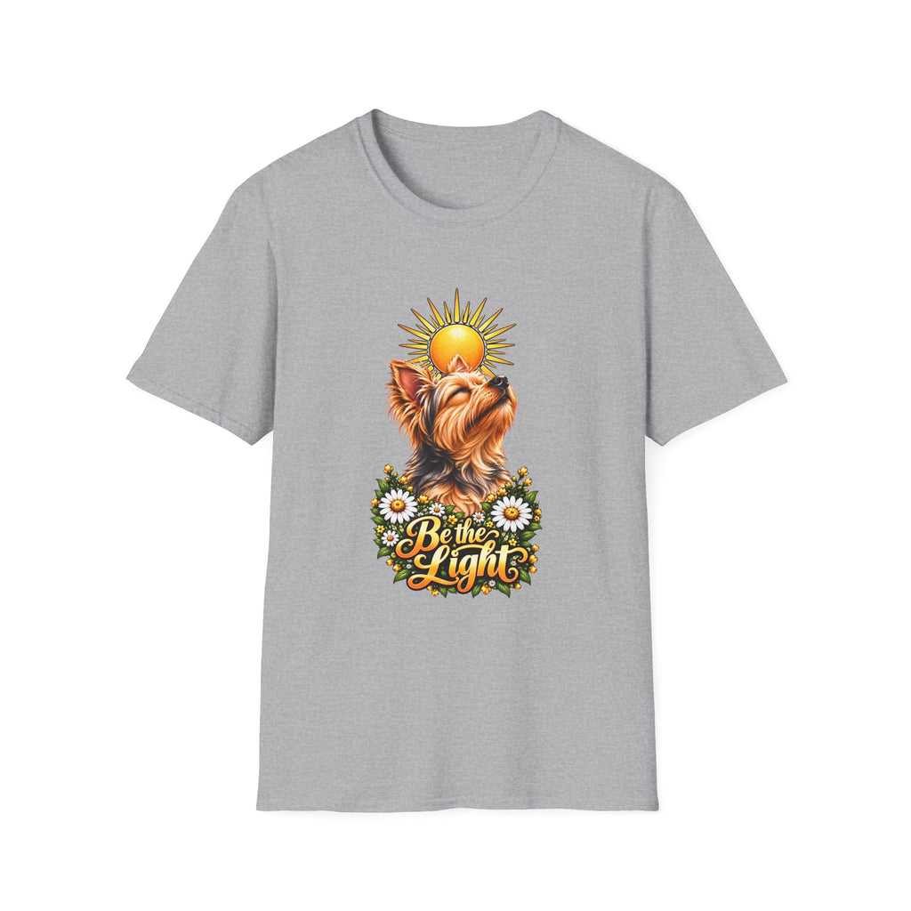 Be the Light - Yorkshire Terrier - Supersoft Unisex T-shirt