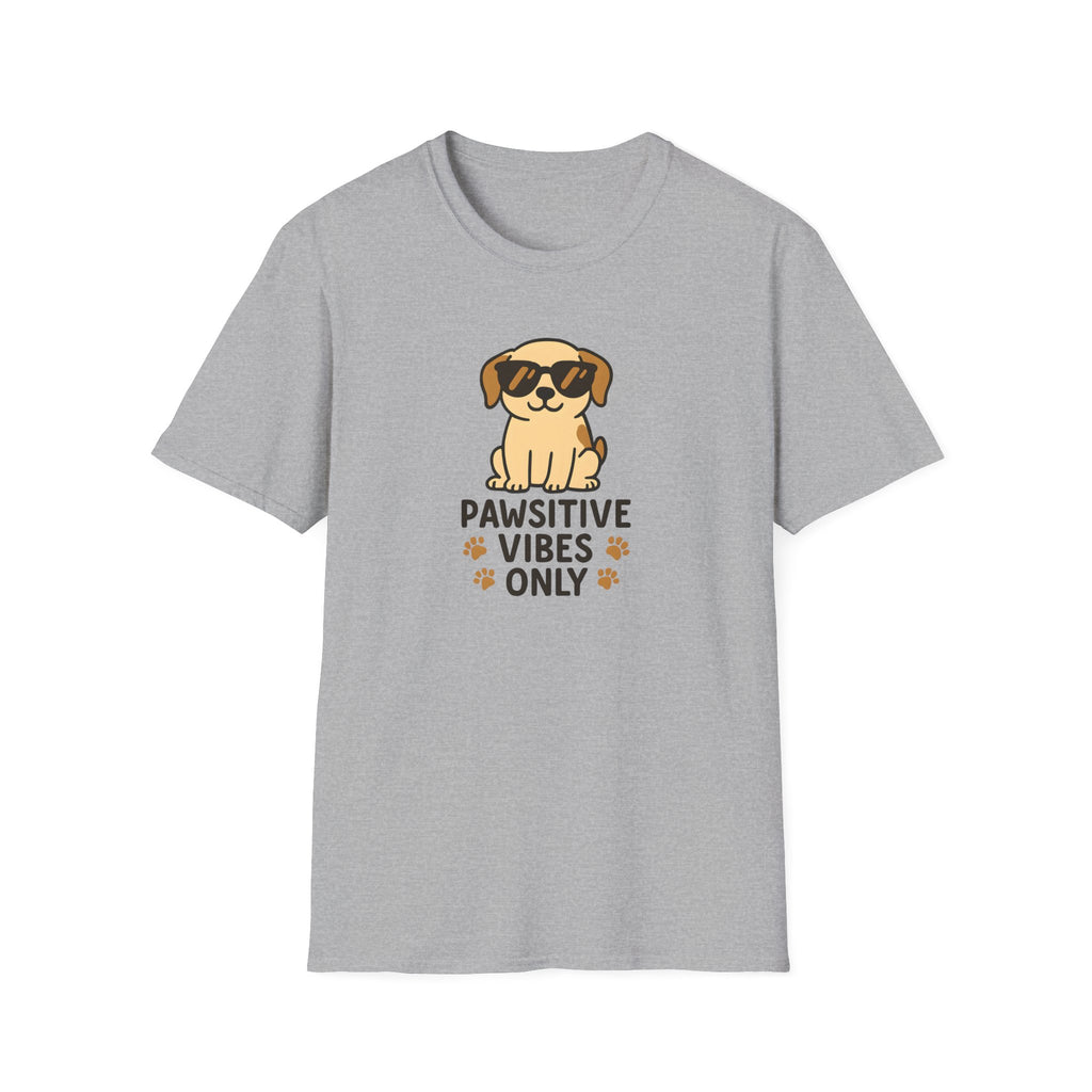 Pawsitive Vibes Only –  Supersoft Unisex T-Shirt