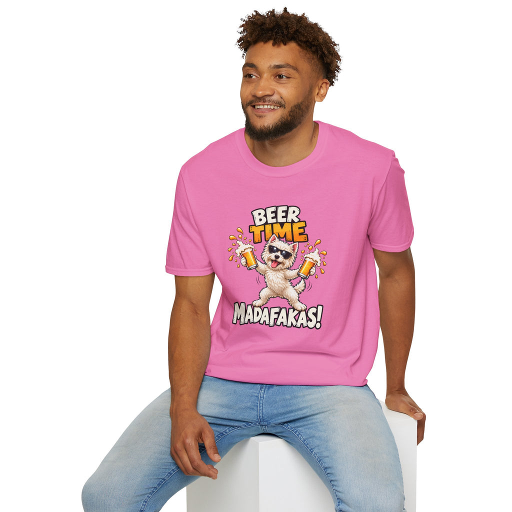 Beer Time, Madafakas! – West Highland Terrier - Supersoft Unisex T-shirt
