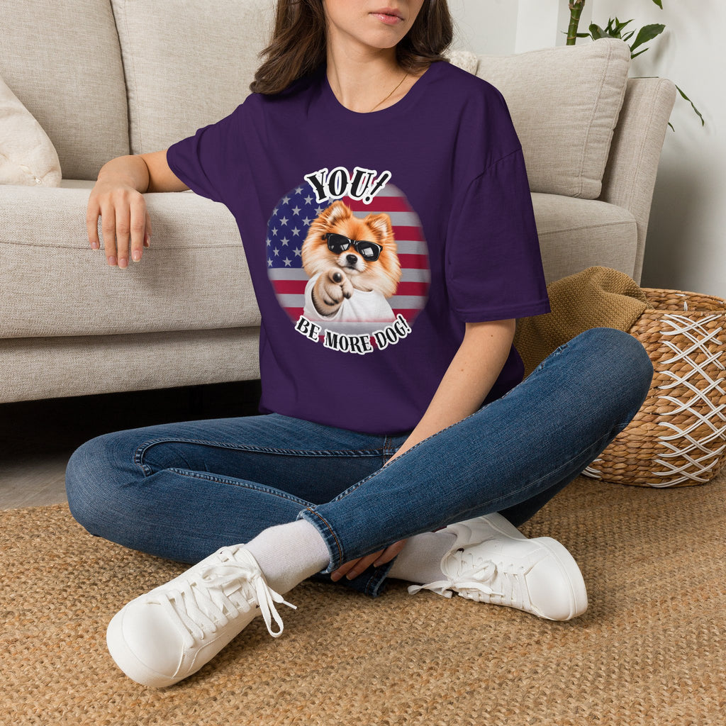 YOU!...Be More Dog! – Pomeranian - Supersoft Unisex T-shirt