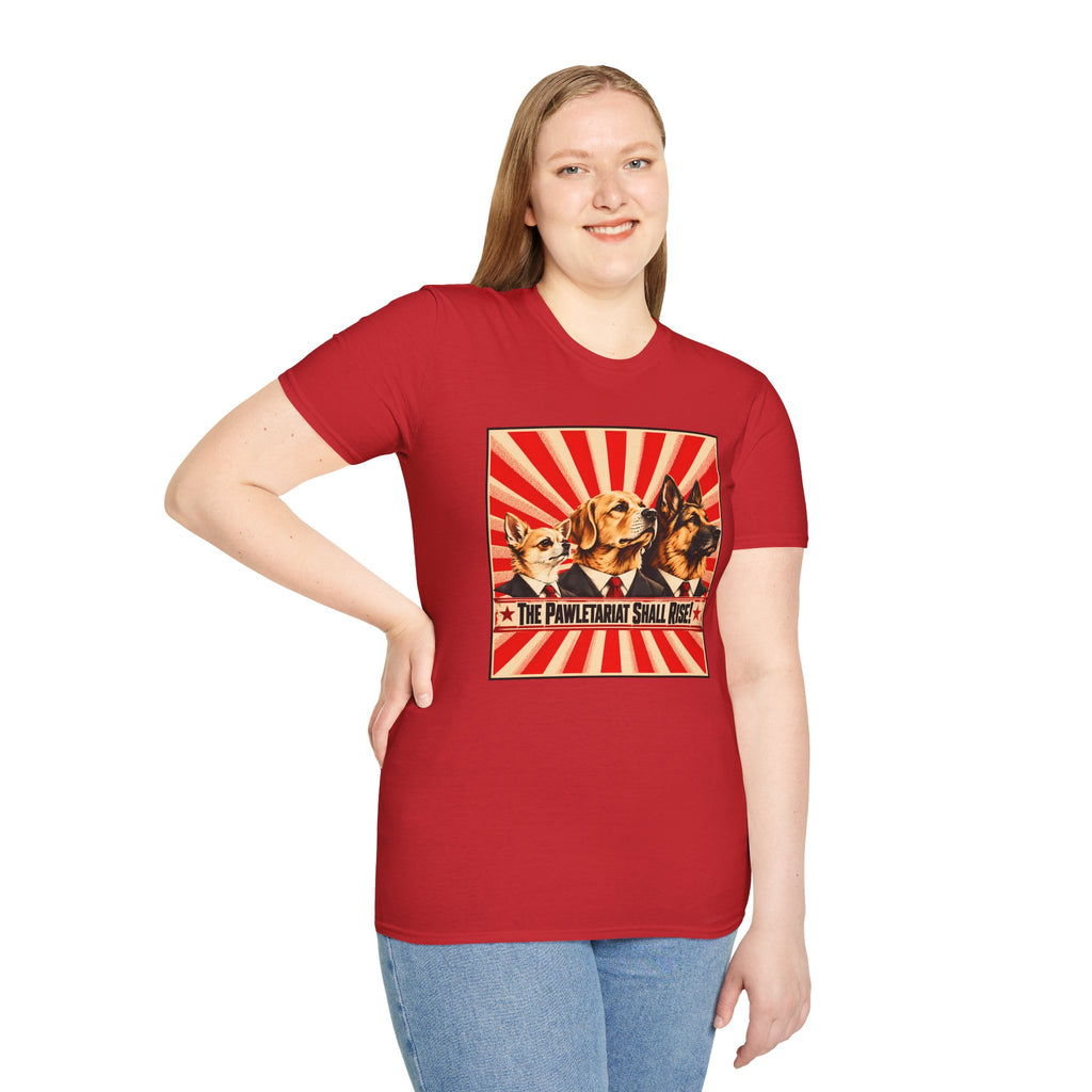 The Pawletariat Shall Rise! – United We Bark, Divided We Beg! - Supersoft Unisex T-shirt