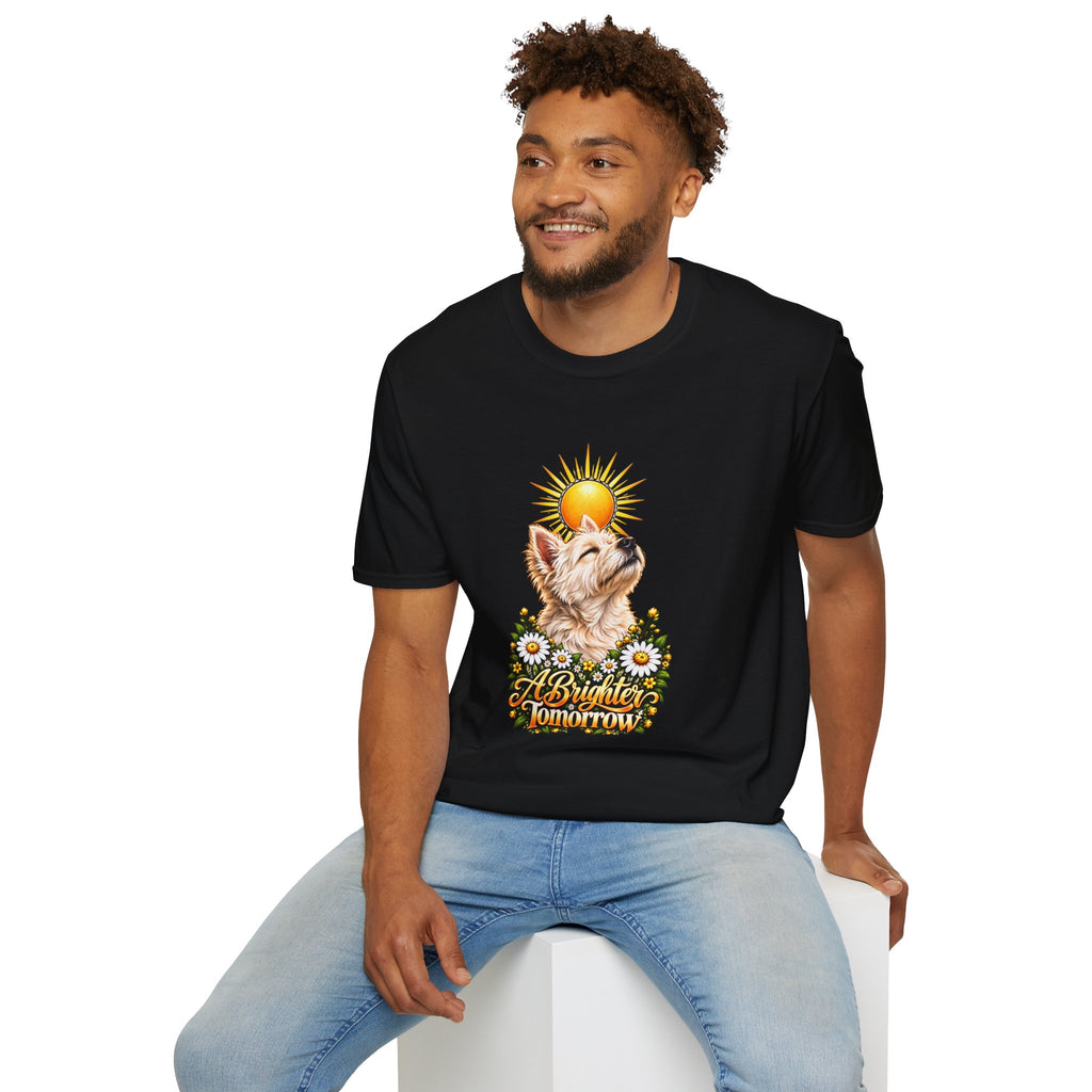 A Brighter Tomorrow - West Highland Terrier - Supersoft Unisex T-shirt