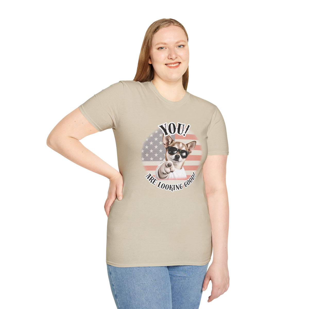 YOU!...Are Looking Good! – Chihuahua - Supersoft Unisex T-shirt