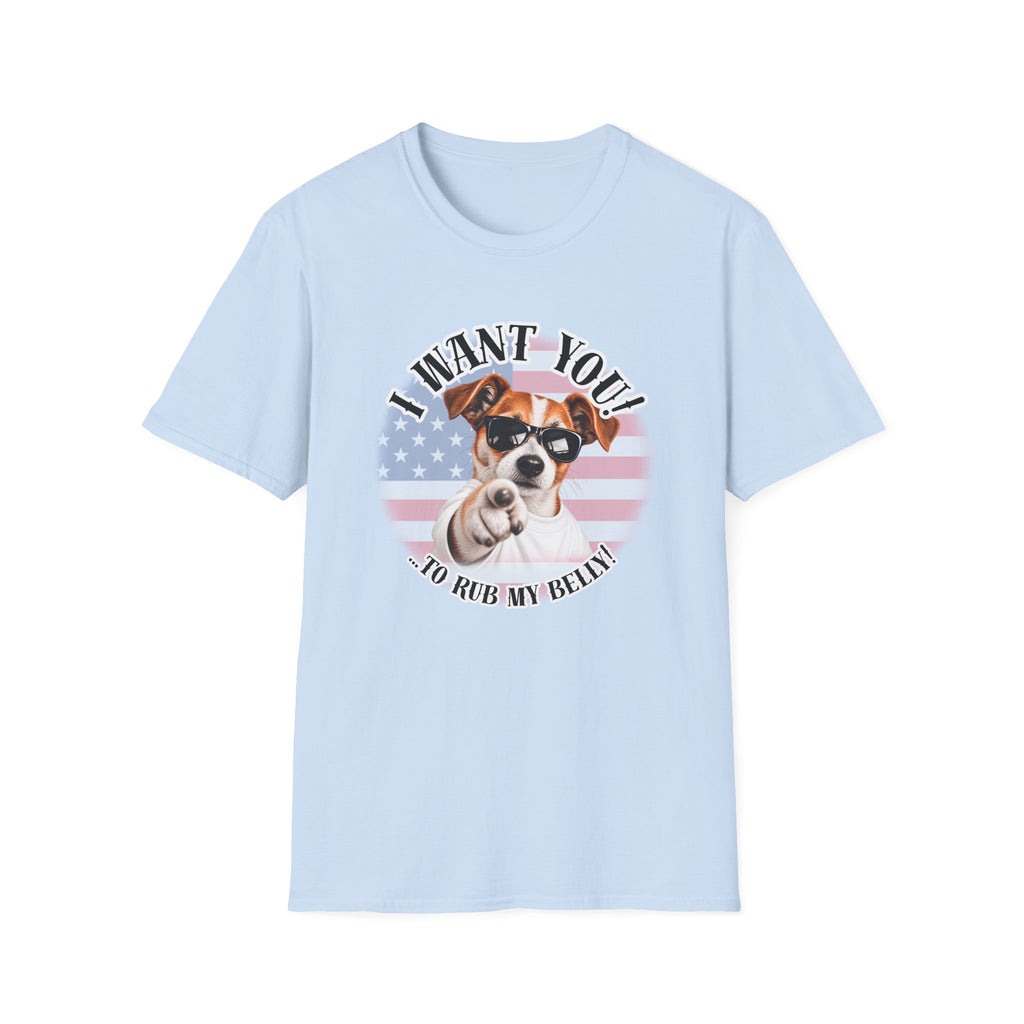 I WANT YOU!...To Rub My Belly! – Jack Russell - Supersoft Unisex T-shirt