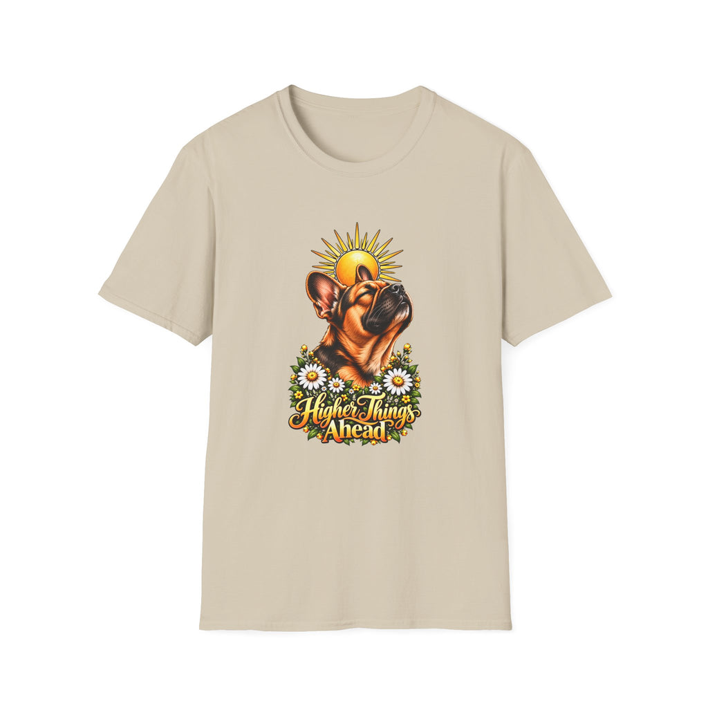 Higher Things Ahead - French Bulldog - Supersoft Unisex T-shirt