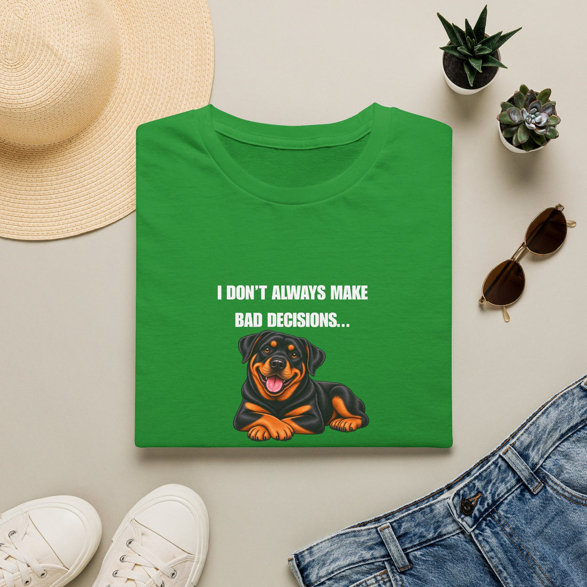 I Don’t Always Make Bad Decisions…But When I Do, I Make Them Confidently - Rottweiler Supersoft Unisex T-Shirt