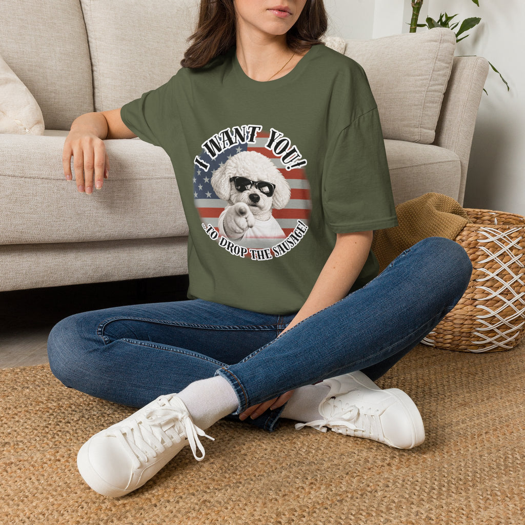 I WANT YOU!...To Drop The Sausage! – Bichon Frise - Supersoft Unisex T-shirt