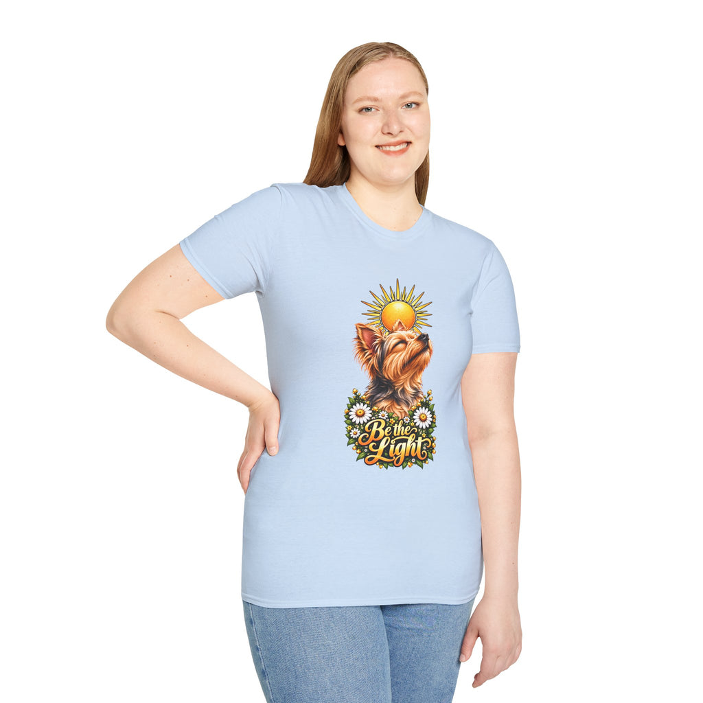 Be the Light - Yorkshire Terrier - Supersoft Unisex T-shirt