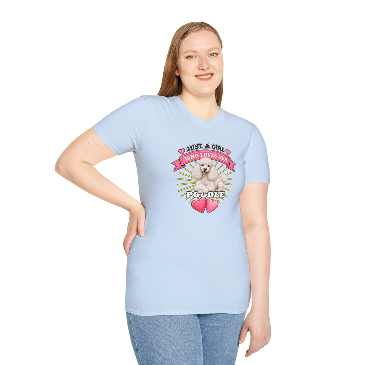 Just a Girl Who Loves Her Poodle –  Supersoft Unisex T-Shirt