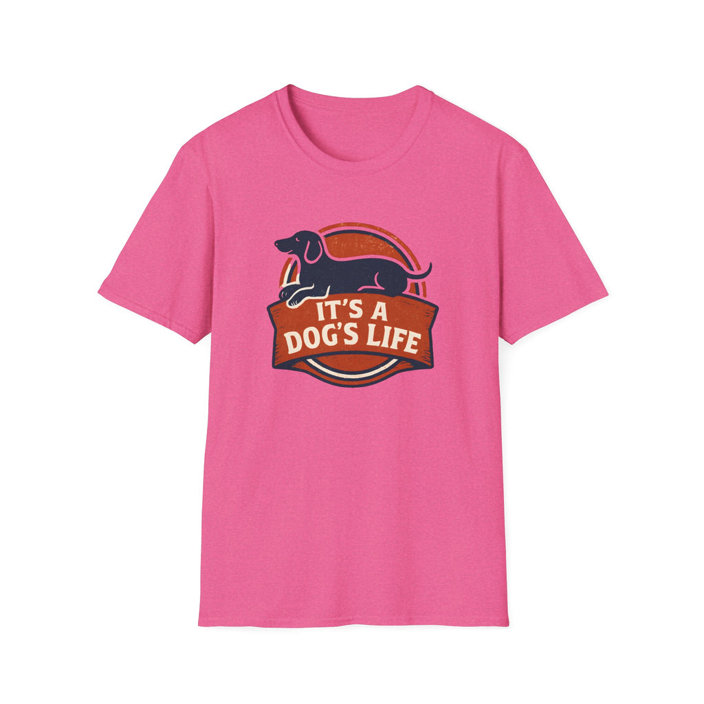 It's a Dog's Life –  Supersoft Unisex T-Shirt