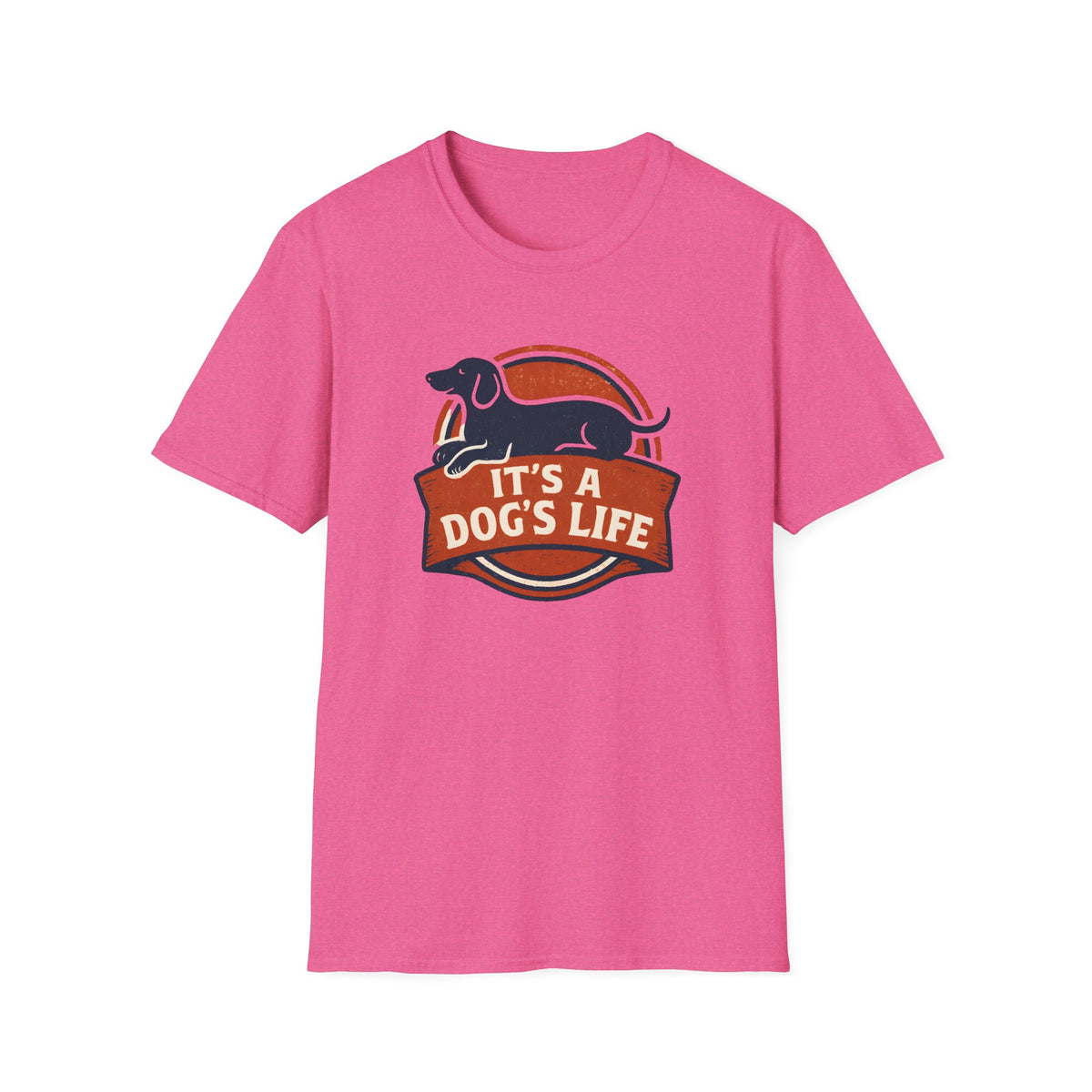 It's a Dog's Life –  Supersoft Unisex T-Shirt
