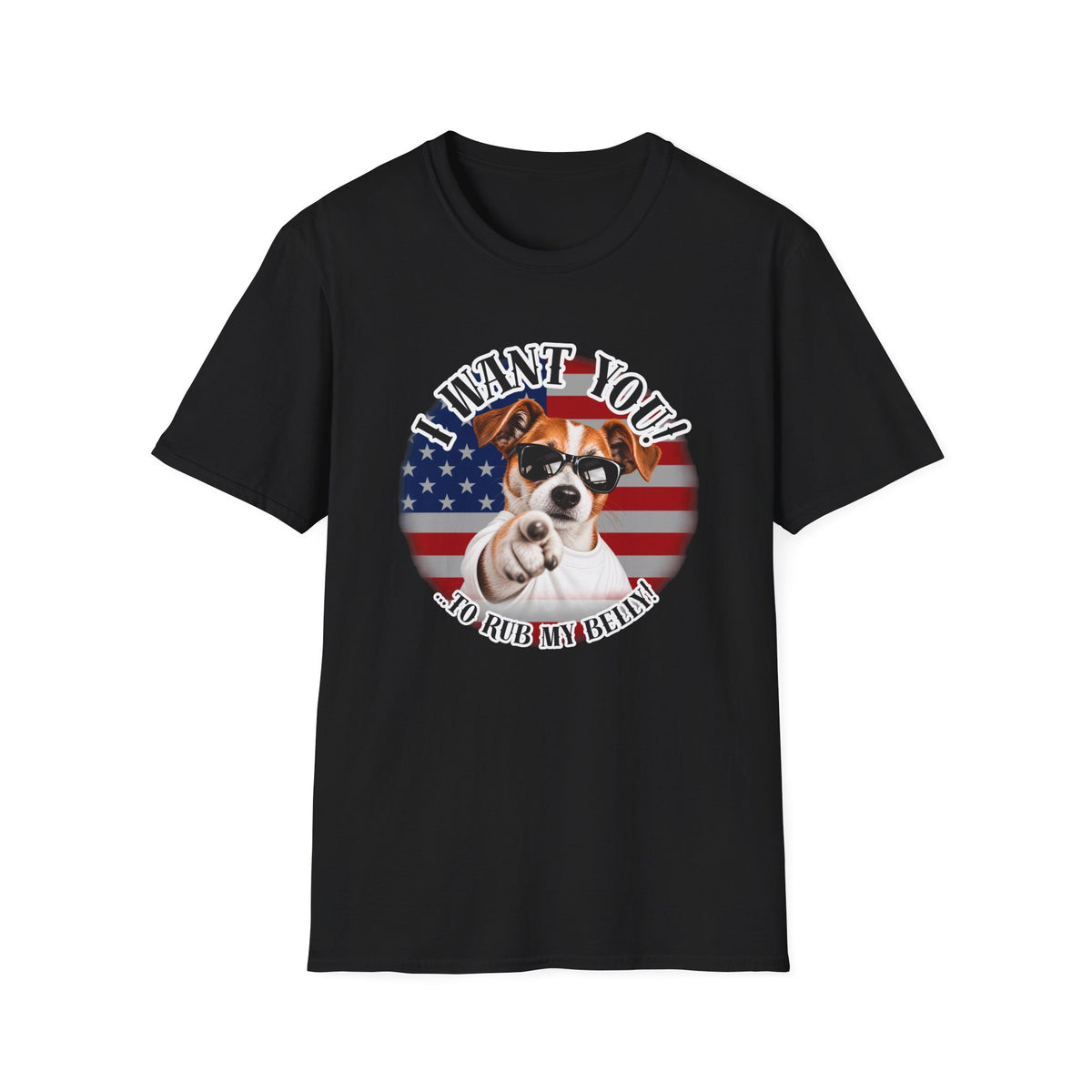 I WANT YOU!...To Rub My Belly! – Jack Russell - Supersoft Unisex T-shirt