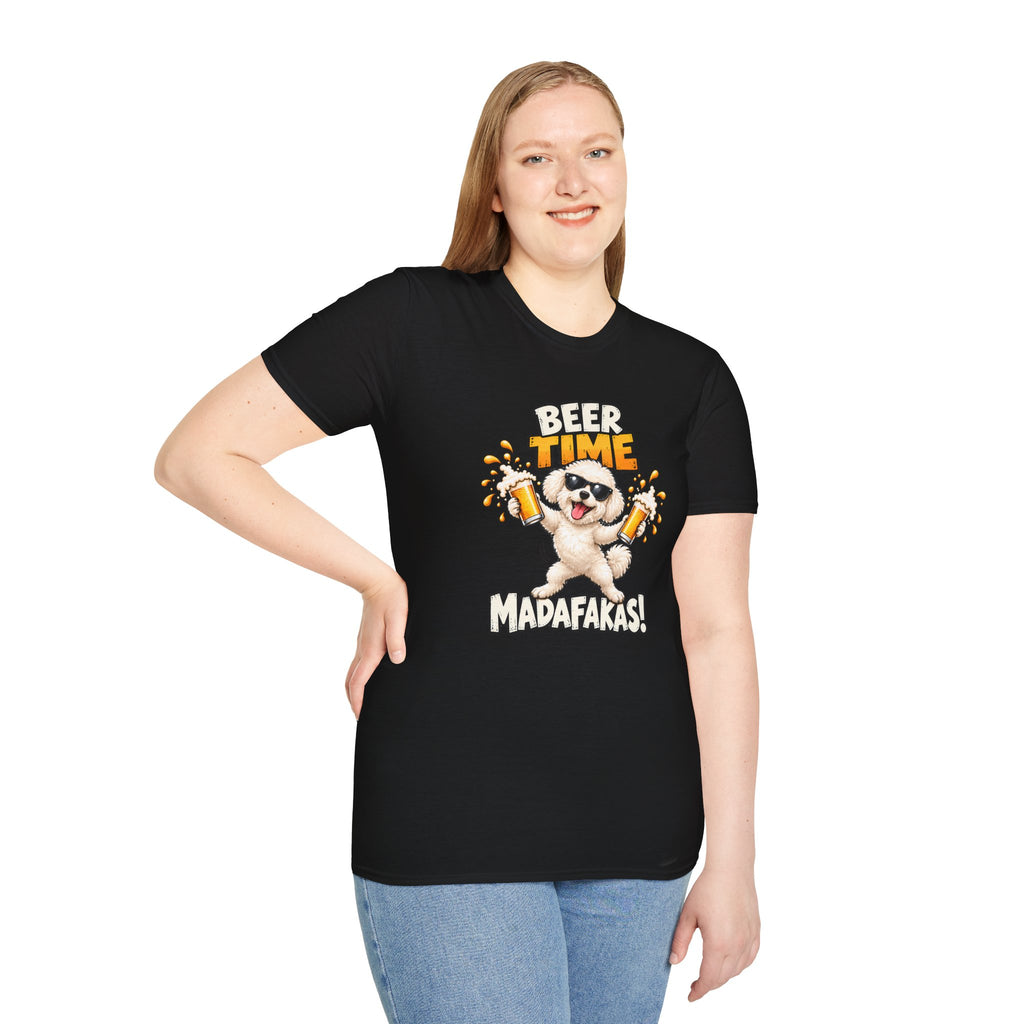 Beer Time, Madafakas! – Bichon Frise - Supersoft Unisex T-shirt
