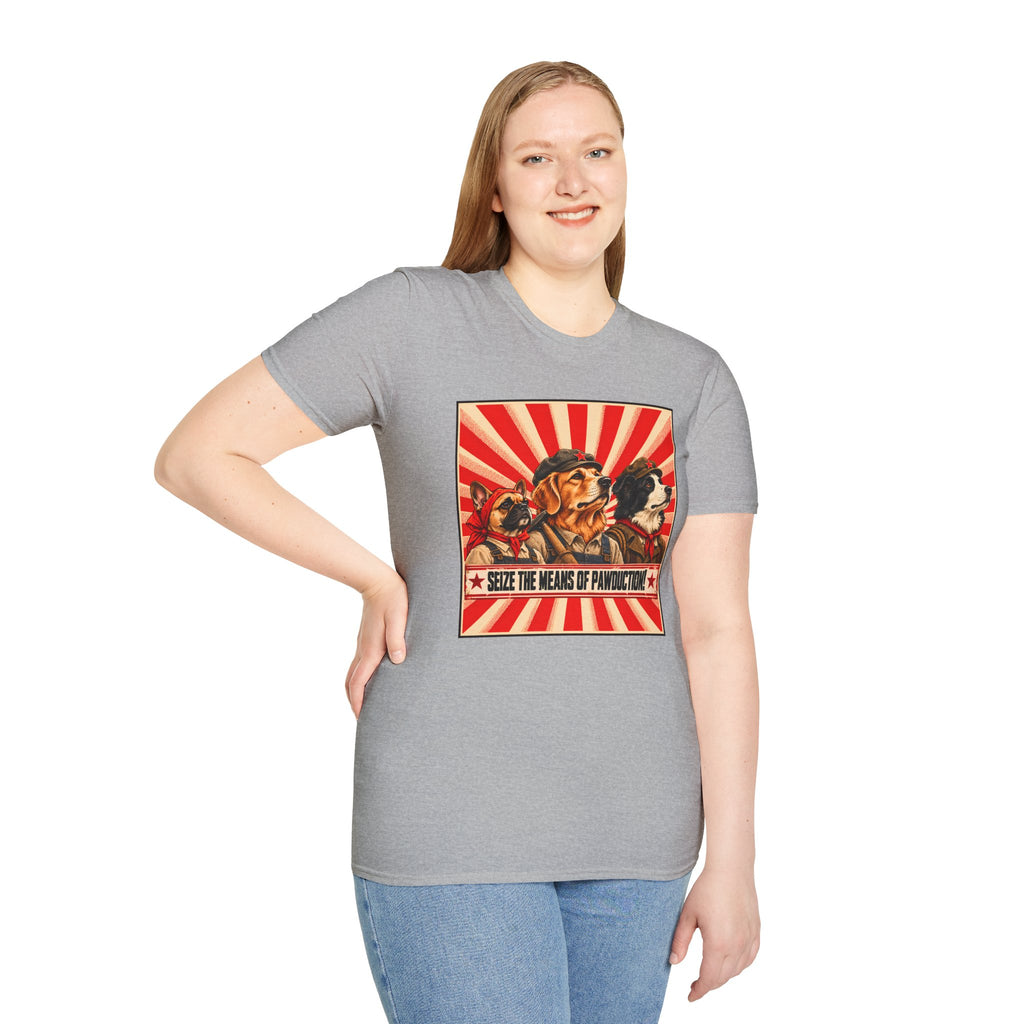 Seize the Means of Pawduction! – The Canine Workers' Revolution - Supersoft Unisex T-shirt
