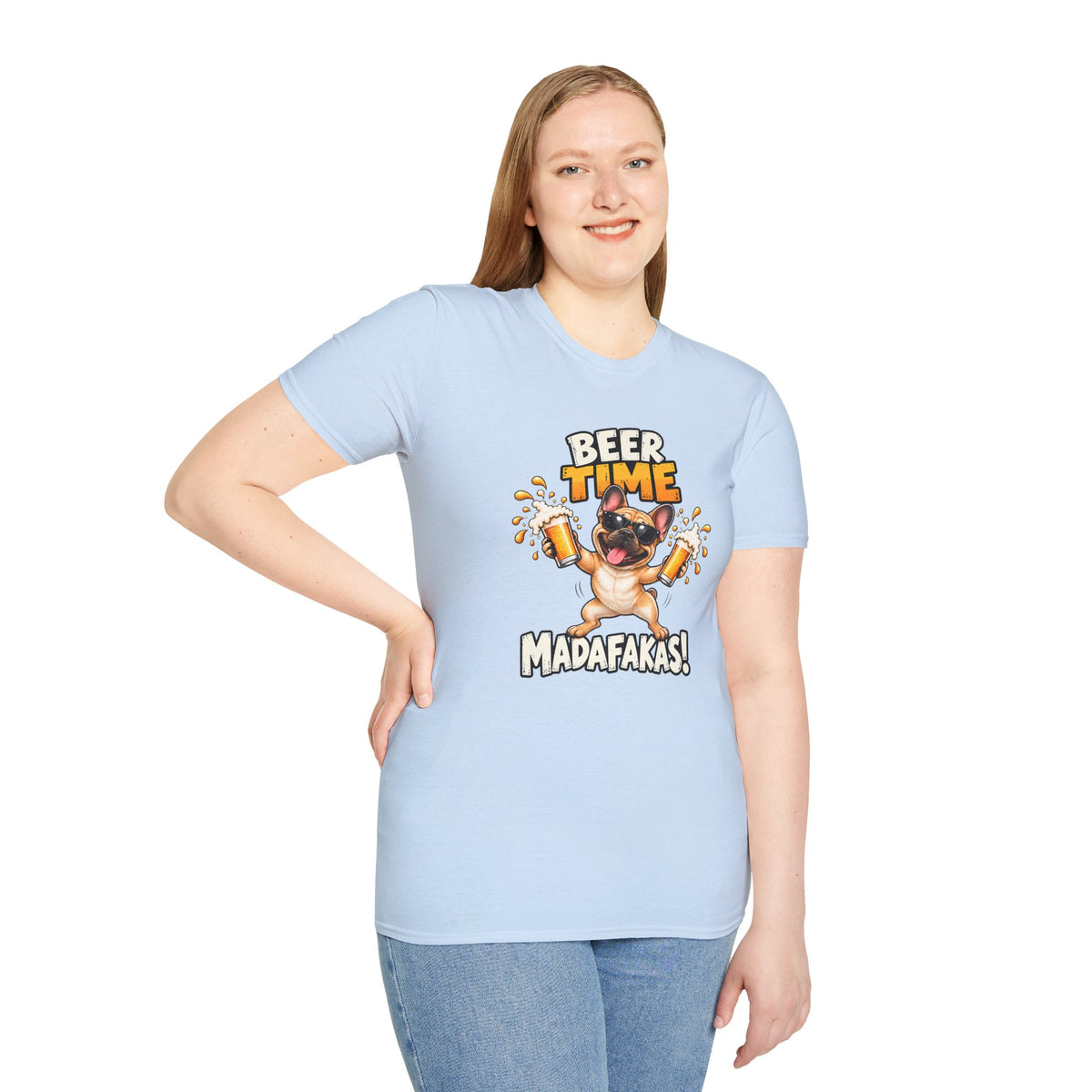 Beer Time, Madafakas! – French Bulldog - Supersoft Unisex T-shirt