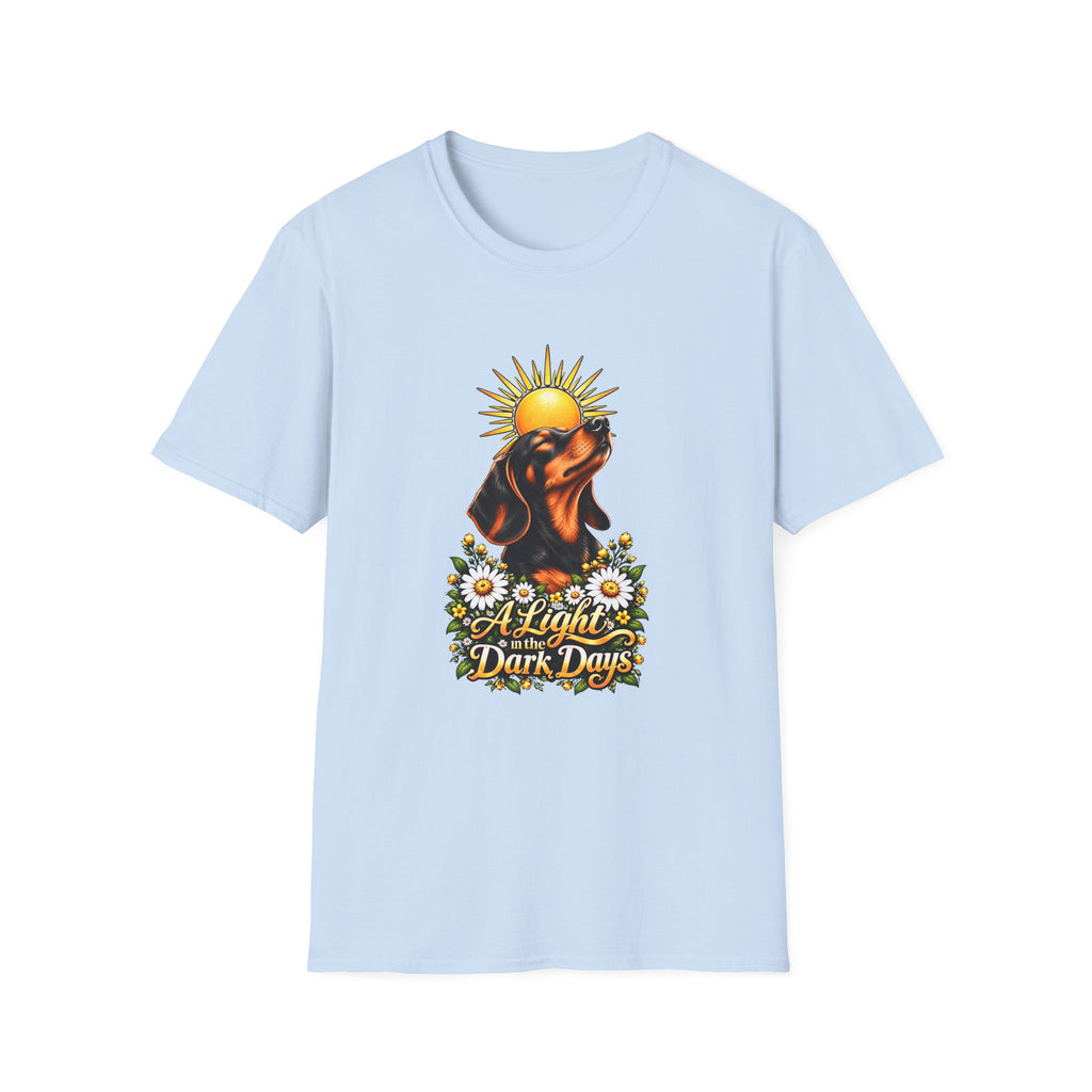 A Light in the Dark days - Dachshund - Supersoft Unisex T-shirt