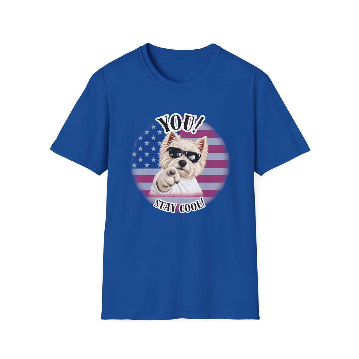 YOU!...Stay Cool! – West Highland Terrier - Supersoft Unisex T-shirt