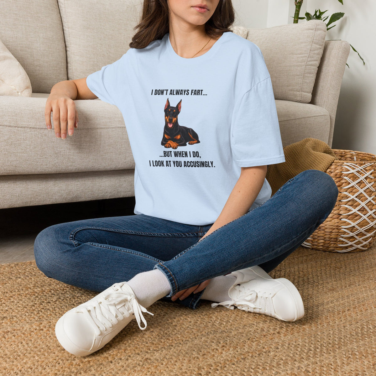 I Don’t Always Fart...But When I Do, I Look At You Accusingly - Doberman Supersoft Unisex T-Shirt