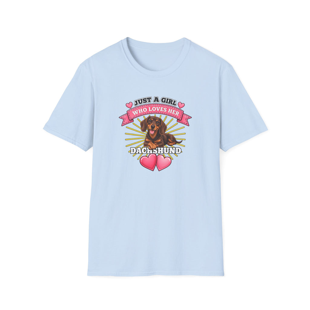 Just a Girl Who Loves Her Dachshund –  Supersoft Unisex T-Shirt