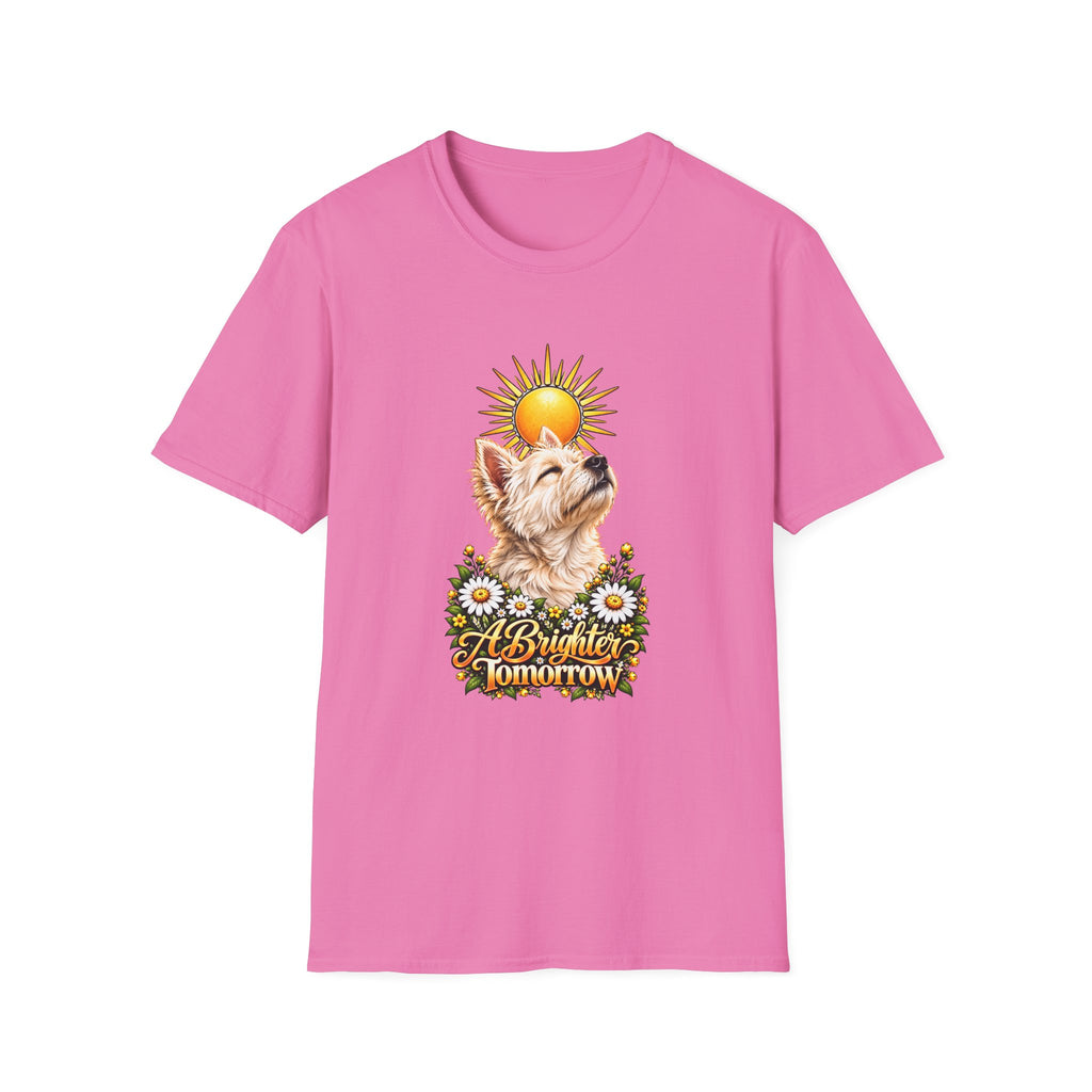 A Brighter Tomorrow - West Highland Terrier - Supersoft Unisex T-shirt