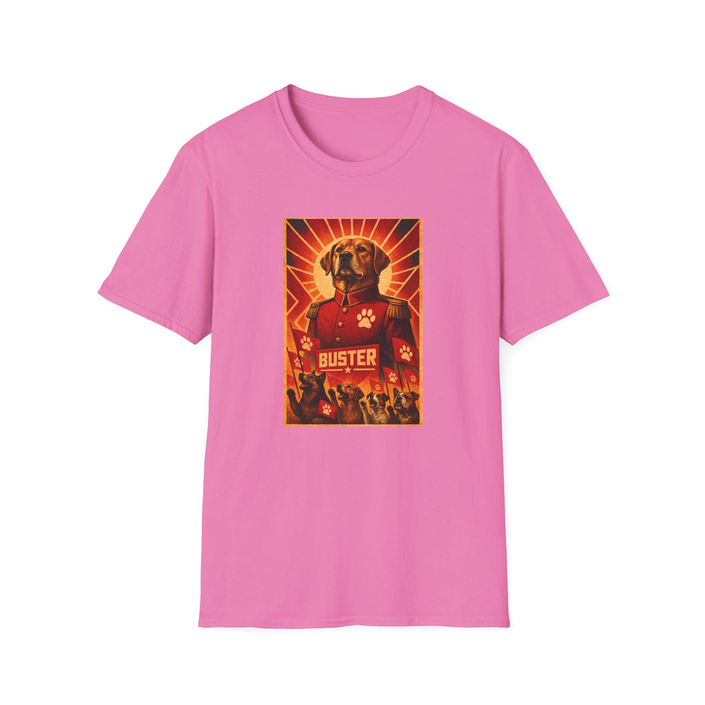 First Comrade Buster – The Great Leader of the Canine Revolution - Supersoft Unisex T-shirt