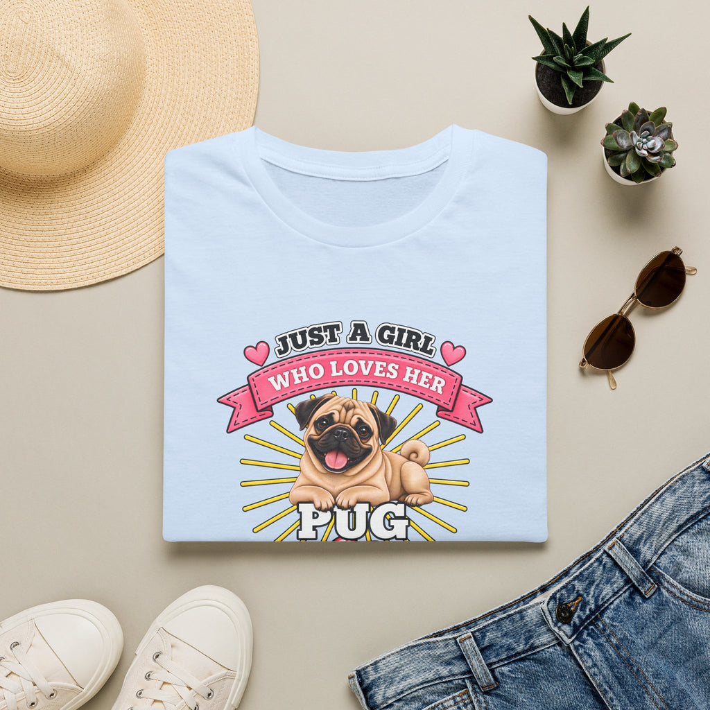 Just a Girl Who Loves Her Pug –  Supersoft Unisex T-Shirt