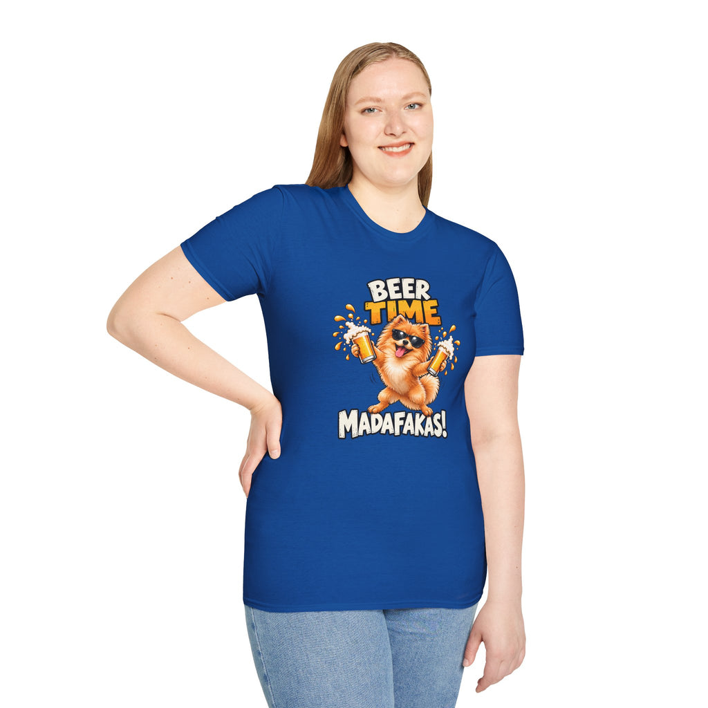 Beer Time, Madafakas! – Pomeranian - Supersoft Unisex T-shirt