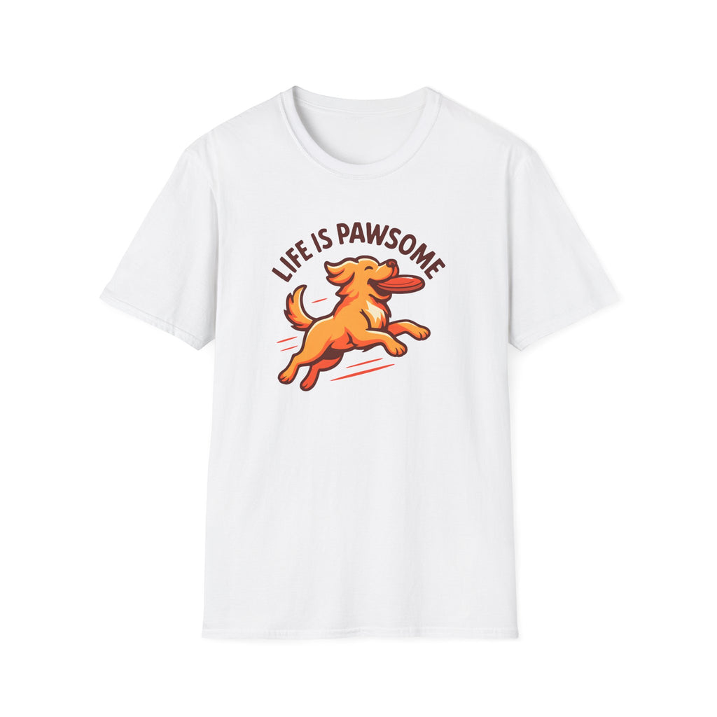 Life Is Pawsome - Frisbee Dog –  Supersoft Unisex T-Shirt