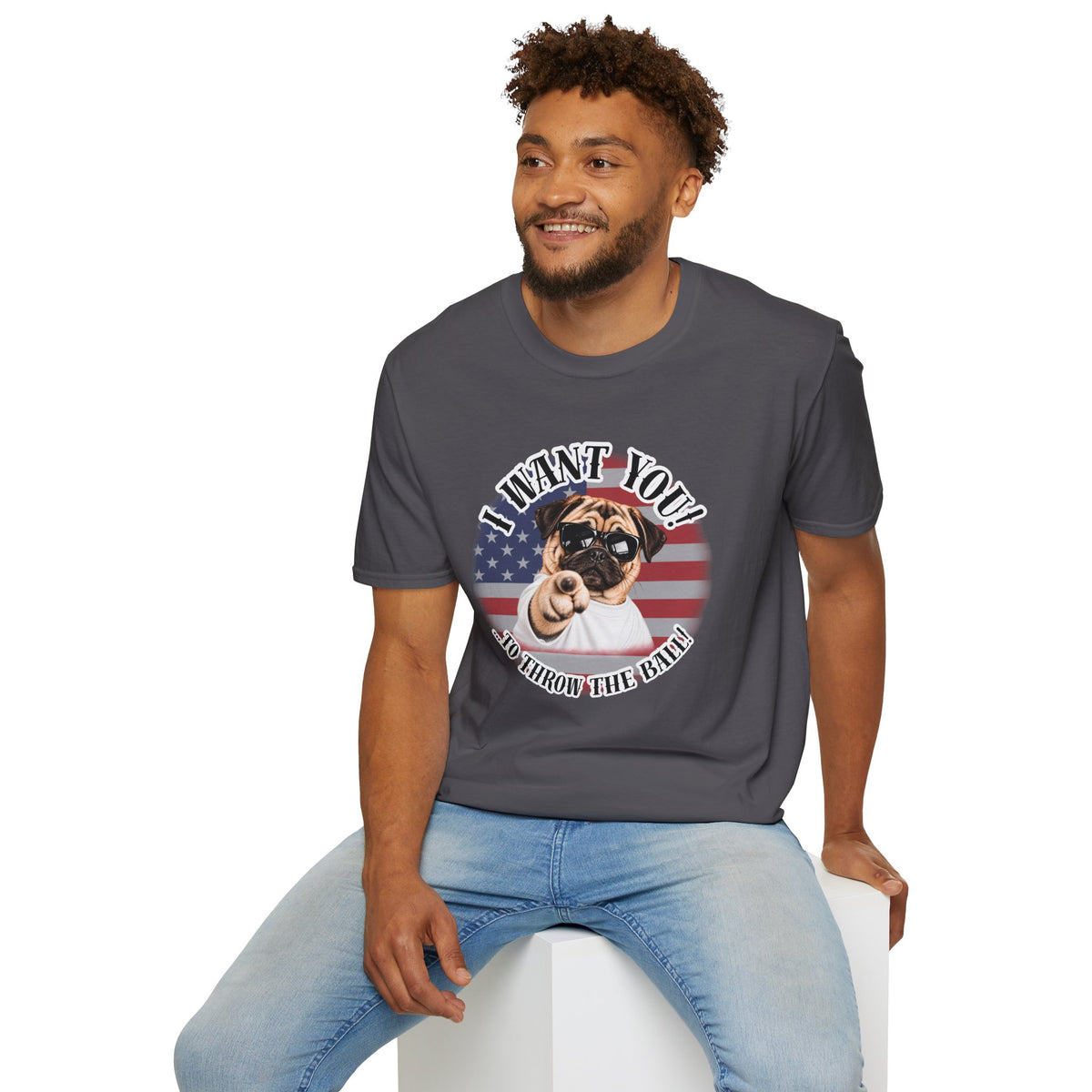 I WANT YOU!...To Throw the Ball! – Pug - Supersoft Unisex T-shirt