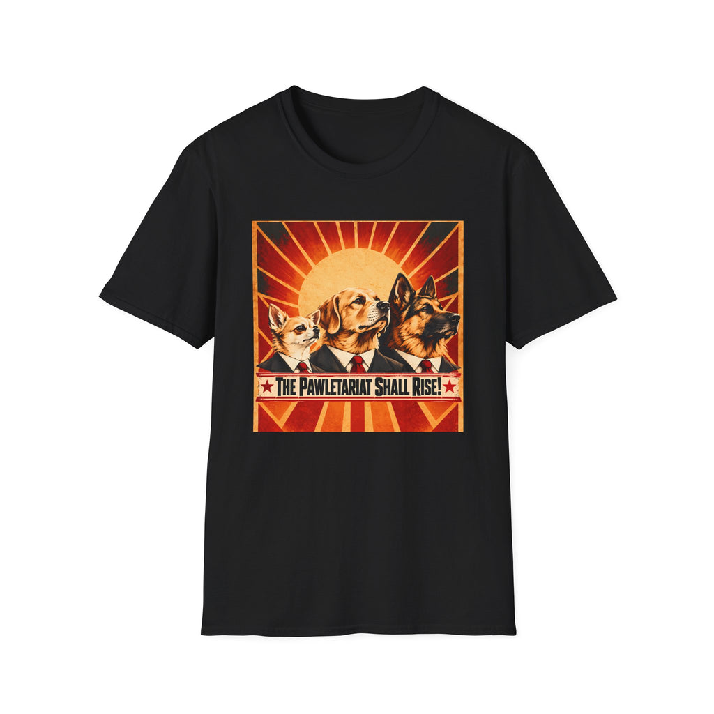 The Pawletariat Shall Rise! – The Great Biscuit Revolution - Supersoft Unisex T-shirt