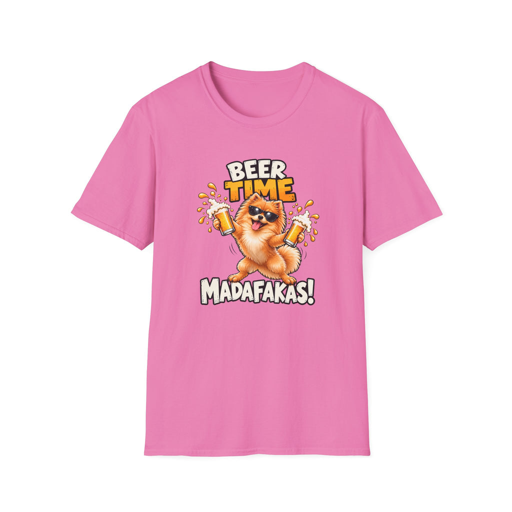 Beer Time, Madafakas! – Pomeranian - Supersoft Unisex T-shirt