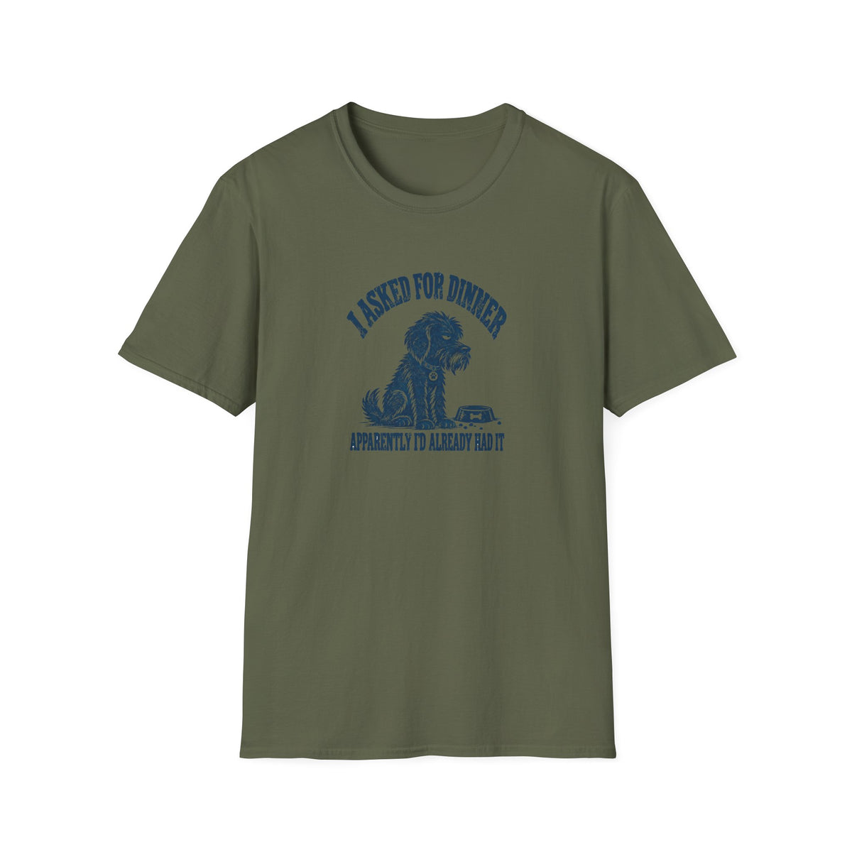 Grumpy Dog - I Asked For Dinner — Supersoft Unisex T-Shirt