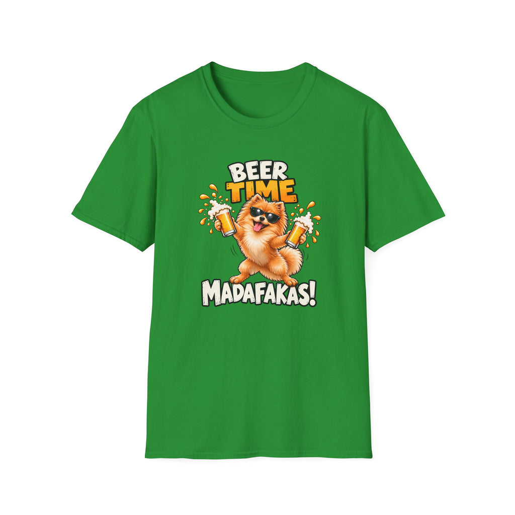 Beer Time, Madafakas! – Pomeranian - Supersoft Unisex T-shirt